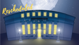 Night at the Museum RESCHEDULED