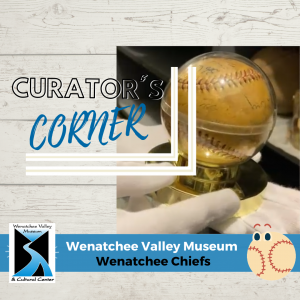 Curator's Corner: Wenatchee Chiefs