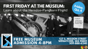 First Friday at the Museum. Learn about the Herndon-Pangborn Flight!